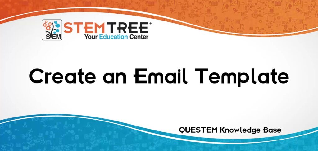 QUESTEM Create An Email Template