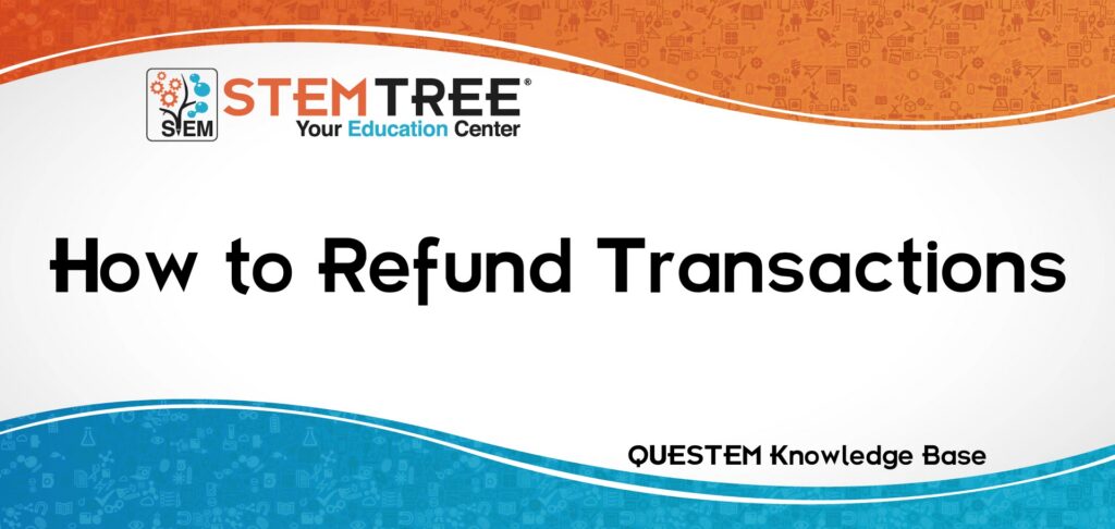 QUESTEM Refund Transactions